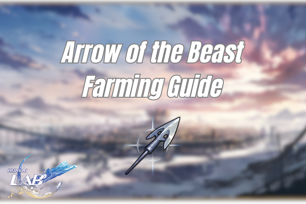Arrow of the Beast Hunter Farming Routes