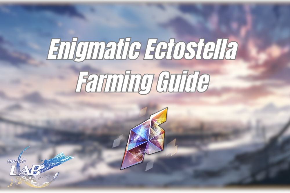 Enigmatic Ectostella Farming Routes