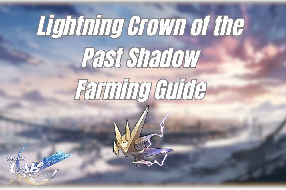 Lightning Crown of the Past Shadow Farming Routes